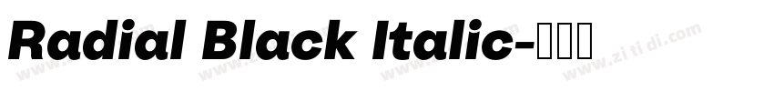 Radial Black Italic字体转换 Radial Black Italic字体转换